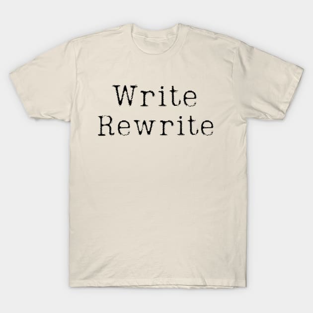 Write Rewrite T-Shirt by CasualTeesOfFashion